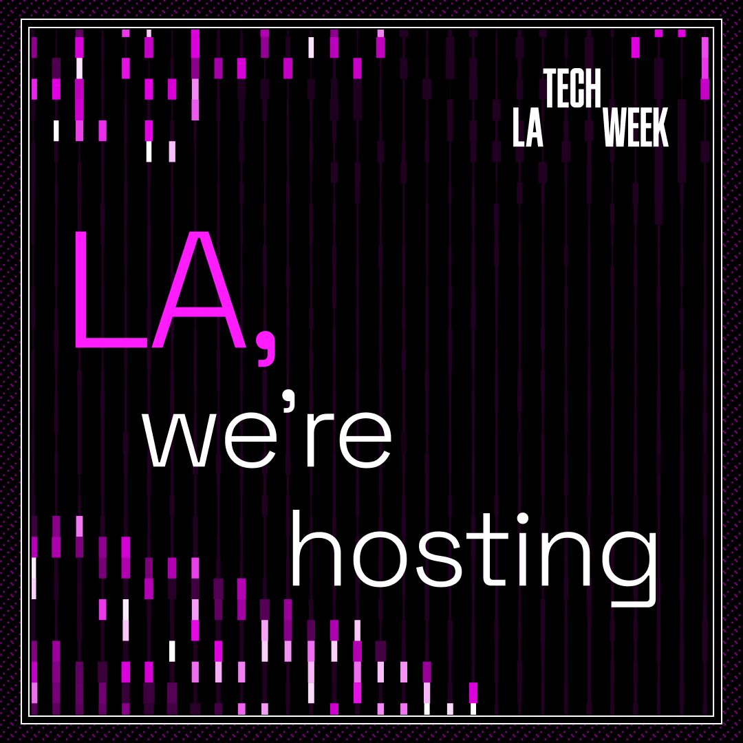 LA, We're Hosting