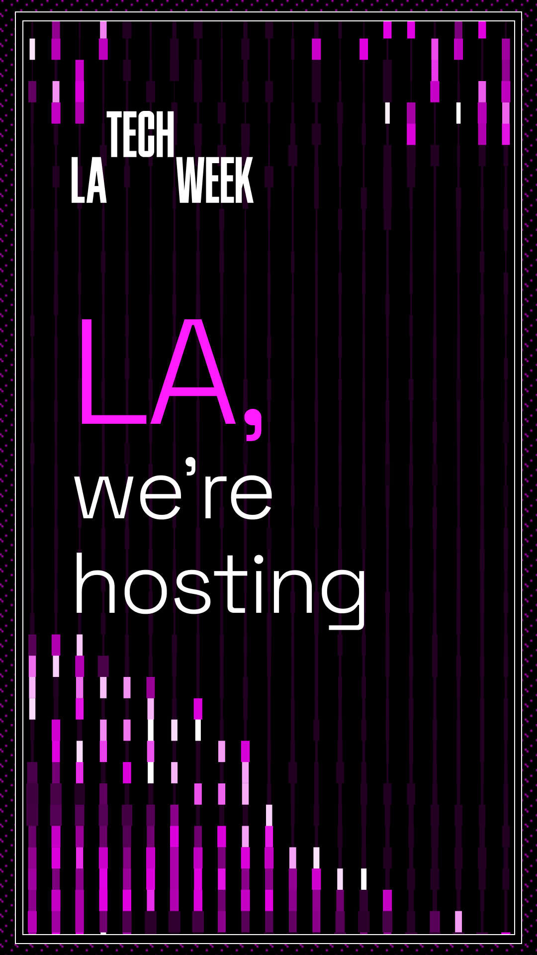 LA, We're Hosting